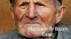 Holocaust By Bullets Exhibit
